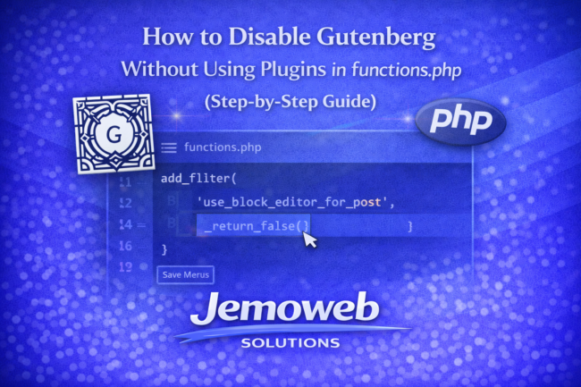 How to Disable Gutenberg Without Using Plugins in functions.php (Step-by-Step Guide)