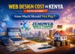 Web Design Cost in Kenya (2026 Guide) How Much Should You Pay